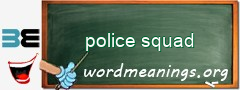 WordMeaning blackboard for police squad